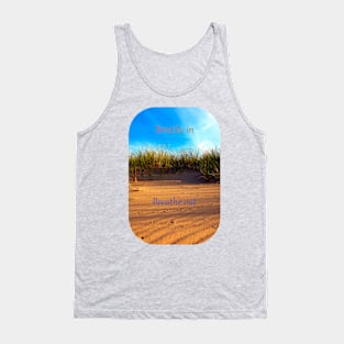 Relax - Breathe In, Breathe Out (rounded edges) Tank Top